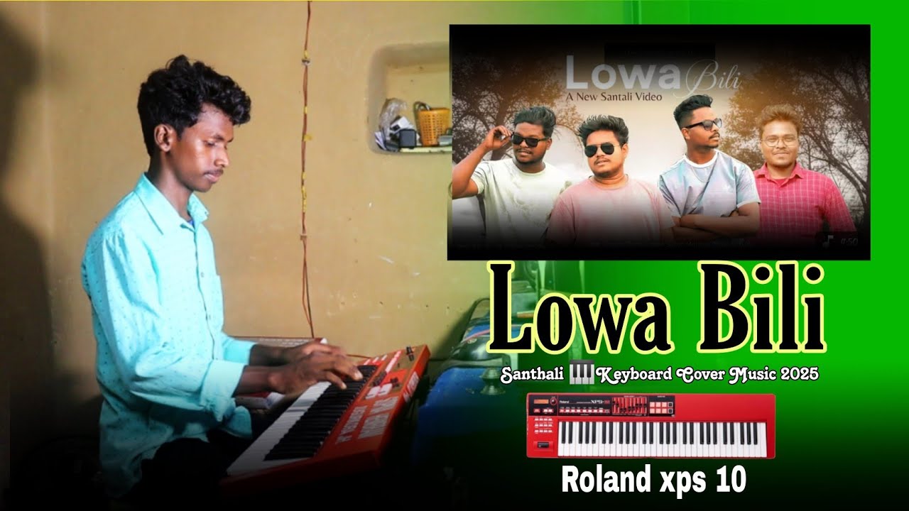Lowa Bili //Santhali🎹 keyboard Cover Music 2025//Mahadev Hembrom//Singer-Simon&Thomas