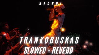 Reckol - Trankobuskas (SLOWED + REVERB) Resimi