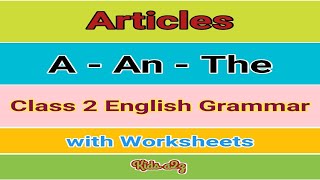 class 2 english worksheet on articles articles for kids youtube