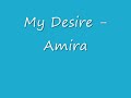 My Desire - Amira - UK Garage
