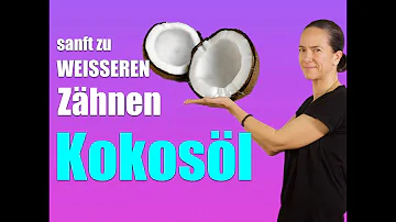 Warum macht Kokosöl Zähne weiß?