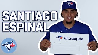 Autocomplete with Toronto Blue Jays infielder Santiago Espinal!