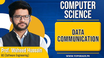 Computer Science | Data Communication | TopGrade Computer Science