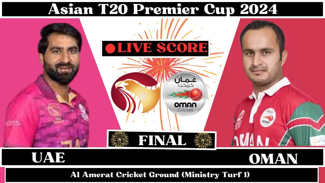 Live UAE vs Oman FinalACC Men's T20 Premier Cup 2024 OMN vs UAE Live UAE vs Oman FinalACC Men's T20 Premier Cup 2024 OMN vs UAE