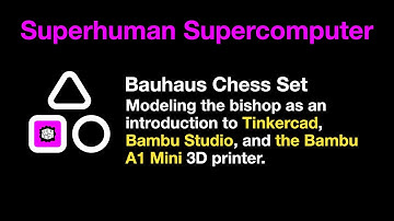 1924 Bauhaus Chess Set (Part 1). Modeling and printing the Bishop Tinkercad and Bambu Studio