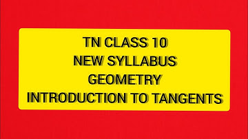 TN Samacheer 10 Maths New Syllabus Geometry Introduction to TANGENTS.