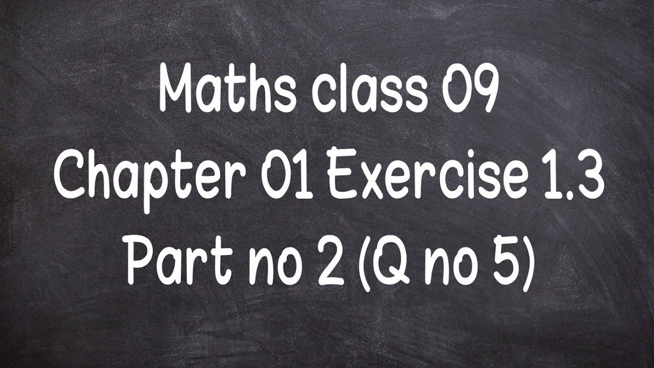 Exercise 1 3 9th class maths part no 2 q no 5 waqas nasir