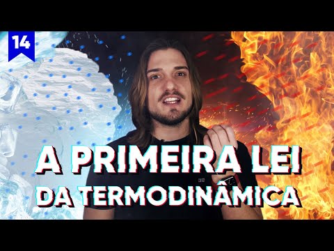 Vídeo: O Que Diz A Primeira Lei Da Termodinâmica?