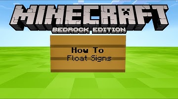 How To Make Signs Float In Bedrock Minecraft (With Commands)
