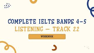 IELTS 5.0 | WORKBOOK | UNIT 10 | TRACK 22
