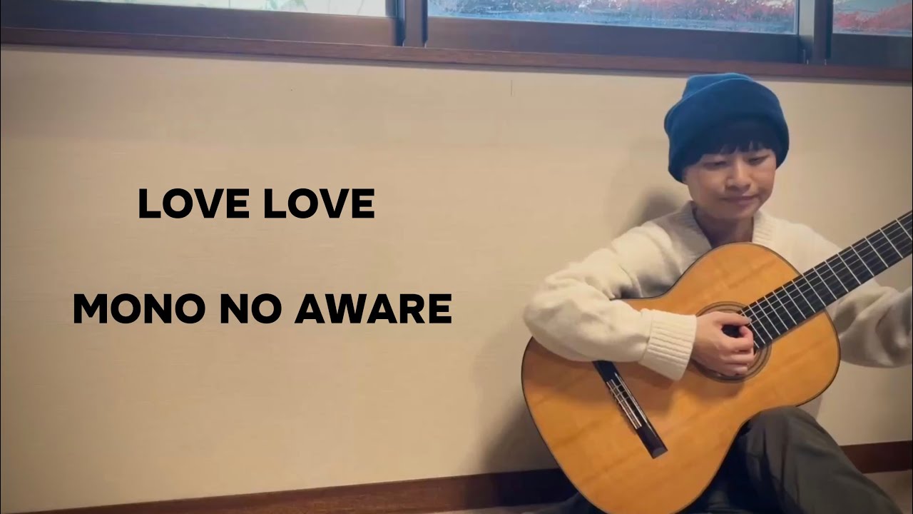 LOVE LOVE / MONO NO AWARE