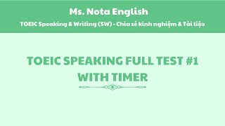 TOEIC SPEAKING FULL TEST WITH TIMER - Test 1 - by Ms. Nota English