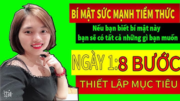 Bí mật SỨC MẠNH TIỀM THỨC - NGÀY 1 :  8 BƯỚC THIẾT LẬP MỤC TIÊU TÀI CHÍNH | Trần Dung