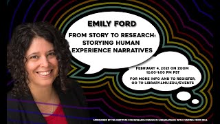 Emily Ford: Storying Human Experience Narratives (IRDL Scholars' Speaker Series)