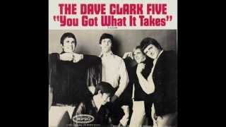 The Dave Clark Five - You Got What It Takes chords