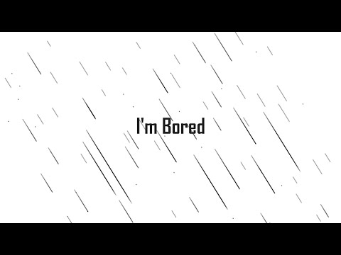 Samyak - Im Bored | Lyric Video @SamyakBakliwal