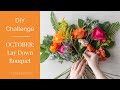 October DIY Flower Challenge | Lay Down Bouquet Technique