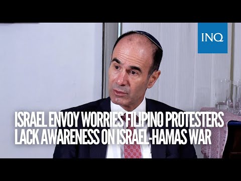 Israel envoy worries Filipino protesters lack awareness on Israel-Hamas war