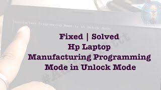 Solution hp laptop manufacturing program mode is in unlock mode screenshot 5