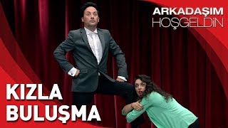 Arkadaşım Hoşgeldin | Tolga Çevik ve Ezgi Mola | Kızla Buluşma