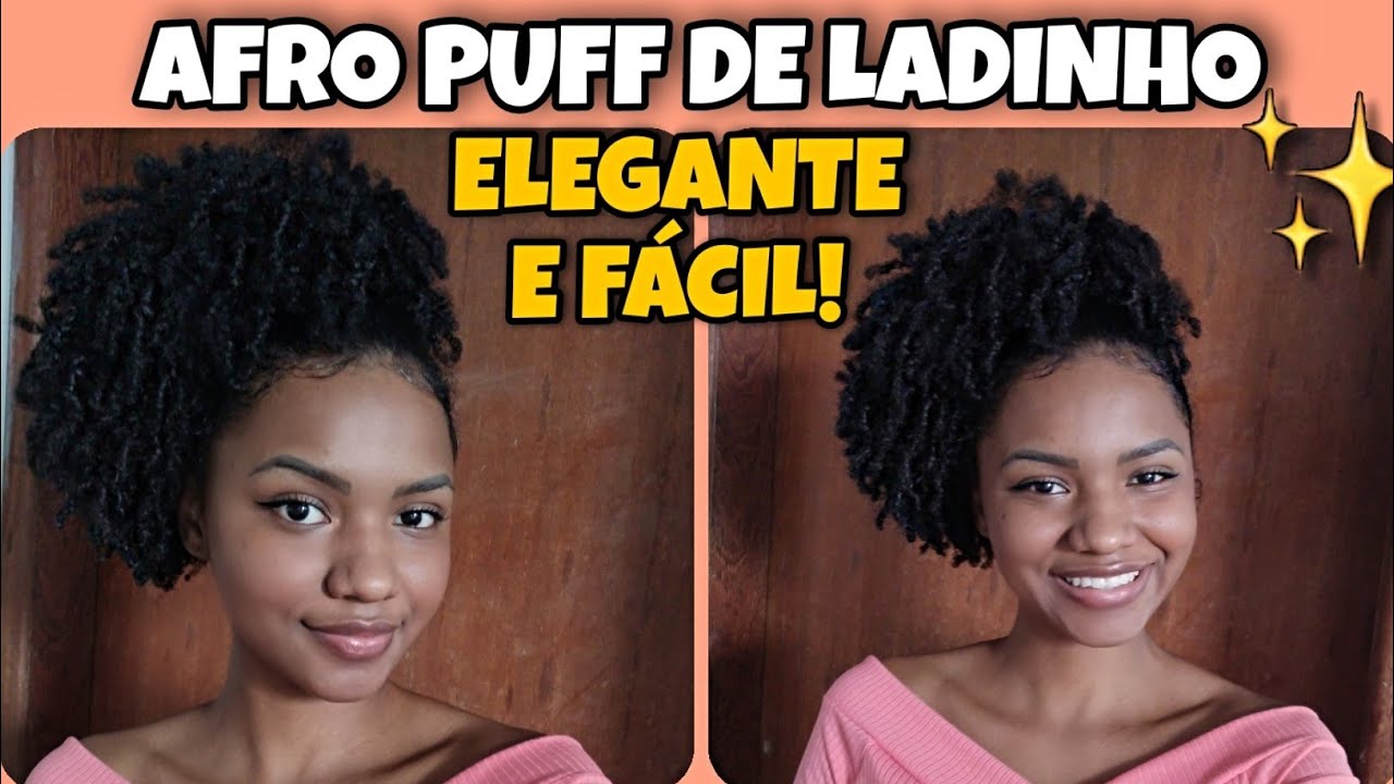 AFRO PUFF DE LADINHO | PENTEADO CABELO CRESPO E CACHEADO