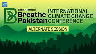 Alternate Session: Panel on Empowering Women to Fight Climate Change | Breathe Pakistan Conference