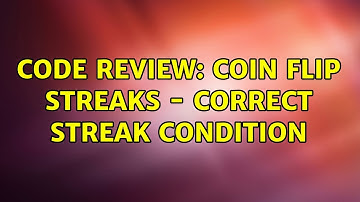 Code Review: Coin Flip Streaks - correct streak condition (4 Solutions!!)