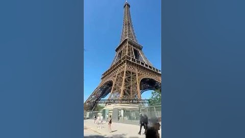 Tháp Eiffel Paris - Ý tưởng tạo nên kỳ tích