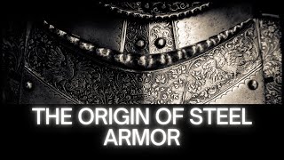 How Steel Armor Changed History A Non-History Buffs Guide