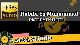 Habibi Ya Muhammad - Instrumen Flute (Slow Version)