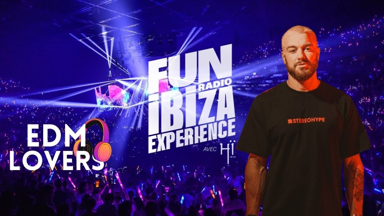 JAMES HYPE FUN RADIO IBIZA EXPERIENCE 2025 [EDM LOVERS] - YouTube