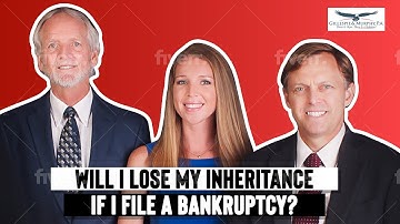 Will I Lose My Inheritance If I File a Bankruptcy?