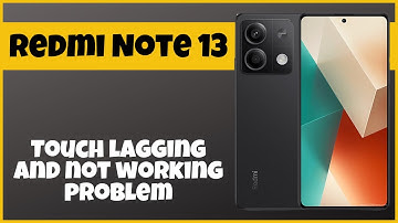 Touch lagging and not working problem Xiaomi Redmi Note 13  || How to solve touch issues