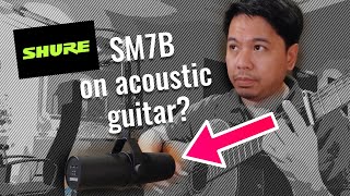 Shure SM7B and classical guitar