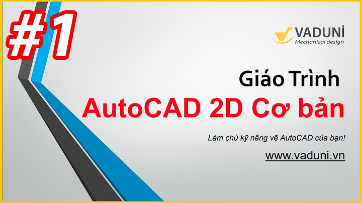 Hướng dẫn sử dụng autocad cho người mới bắt đầu