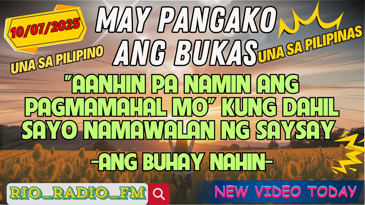 MAY PANGAKO ANG BUKAS | "AANHIN PA NAMIN ANG PAGMAMAHAL MO" KUNG DAHIL SAYO NAMAWALAN NG SAYSAY