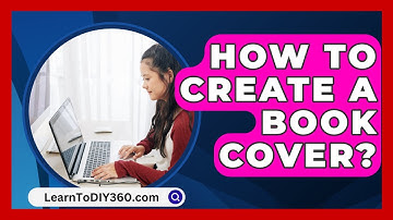 How To Create A Book Cover? - LearnToDIY360.com