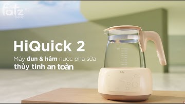 Máy đun và hâm nước pha sữa thủy tinh an toàn HiQuick 2 | 100% thủy tinh | FATZBABY