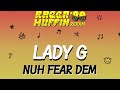 Lady G - Nuh Fear Dem