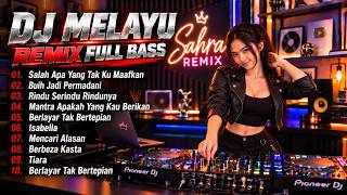 DJ MALAYSIA REMIX FULL BASS 2026 | Salah Apa Yang Tak Ku Maafkan | Buih Jadi Permadani VIRAL🔥🔥