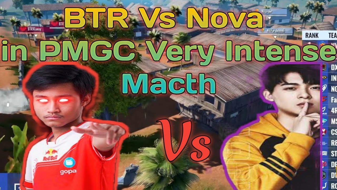 😱😱BTR VS Nova in PMGC 🔥Very Intense Macth