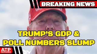 BREAKING: Trumps GDP & Poll Numbers Slump Less Than 100 Days to Midterms