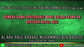 5. Majibu kwa @Muhammad_Nassor_Bachu_OCL. - Kuweka Sawa Upotoshaji wake ktk Fatwa ya Ductour Abdul Aziz