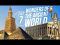 Seven Wonders of the Ancient World | Incredible historical buildings