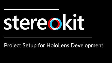StereoKit: Project Setup for HoloLens Development