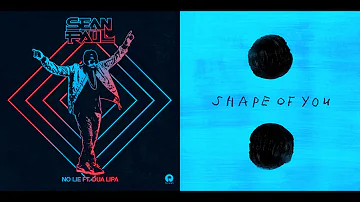 Sean Paul ft Dua Lipa vs Ed Sheeran - No Lie vs Shape Of You (Mashup)