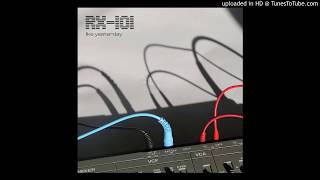 Video thumbnail of "RX-101 - 101 Reasons"