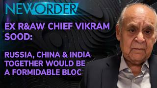 Ex-Indian Foreign Intel. Chief: Russia, China & India Acting Together Would be a FORMIDABLE Bloc screenshot 3