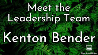 Meet the Leadership Team: Kenton Bender