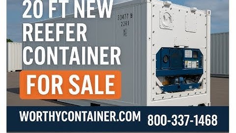 20FT New Reefer Container for Sale - Worthy Container